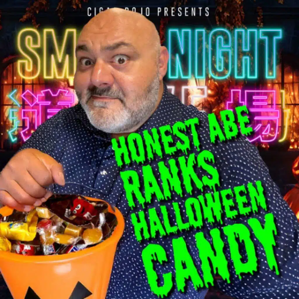 Smoke Night LIVE – Honest Abe Ranks Halloween Candy