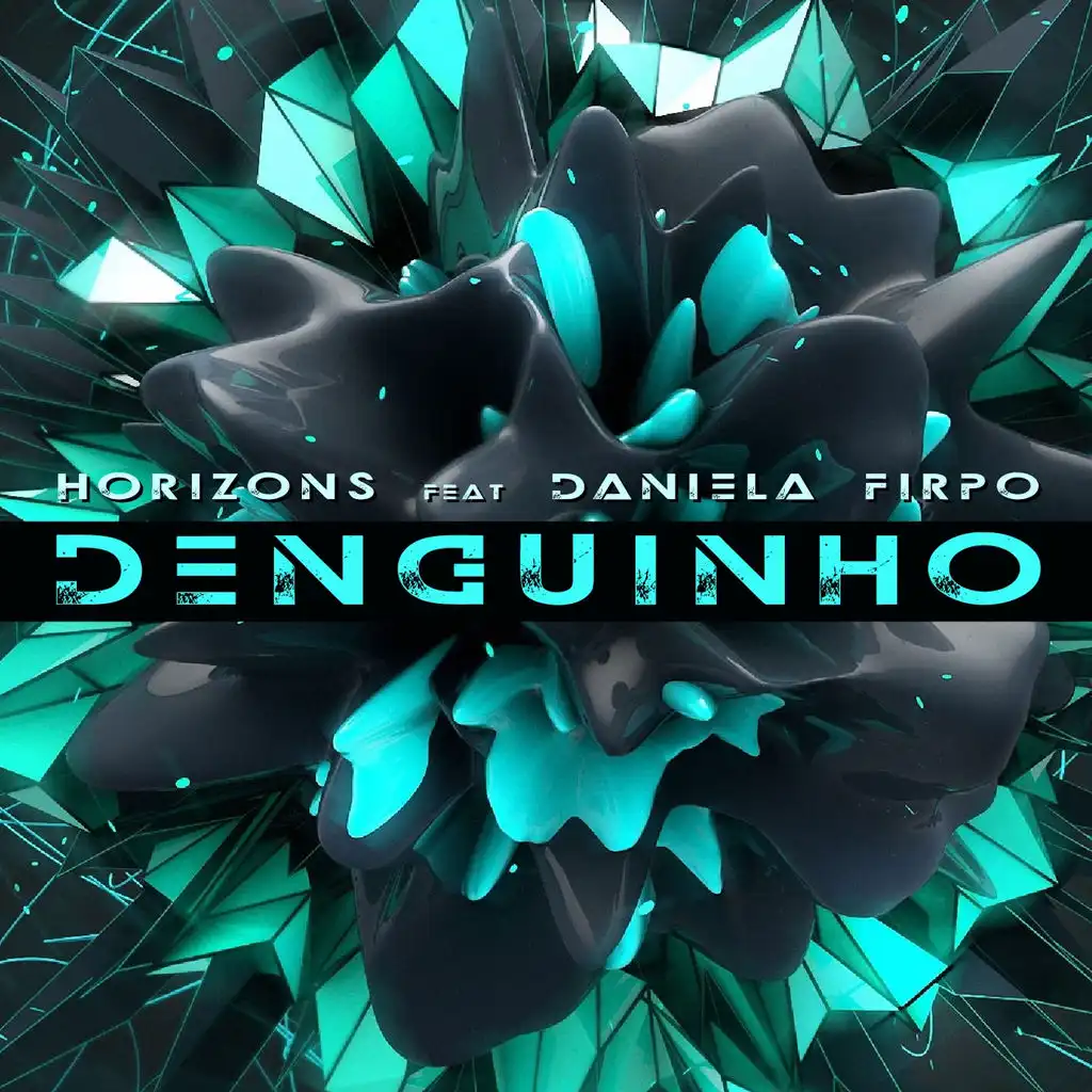 Denguinho (ft. Daniella Firpo)