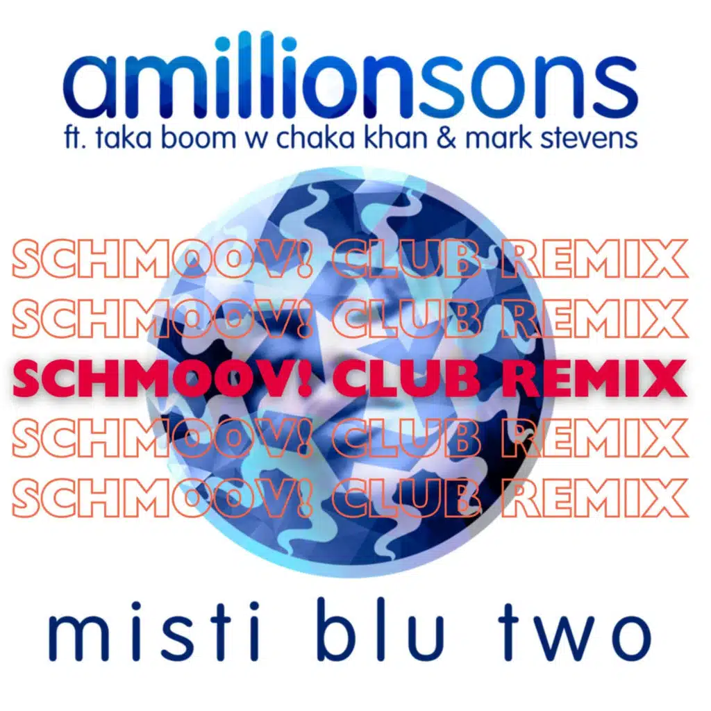 misti blu two (Schmoov! Club Mix) [feat. Taka Boom, Chaka Khan & Mark Stevens]