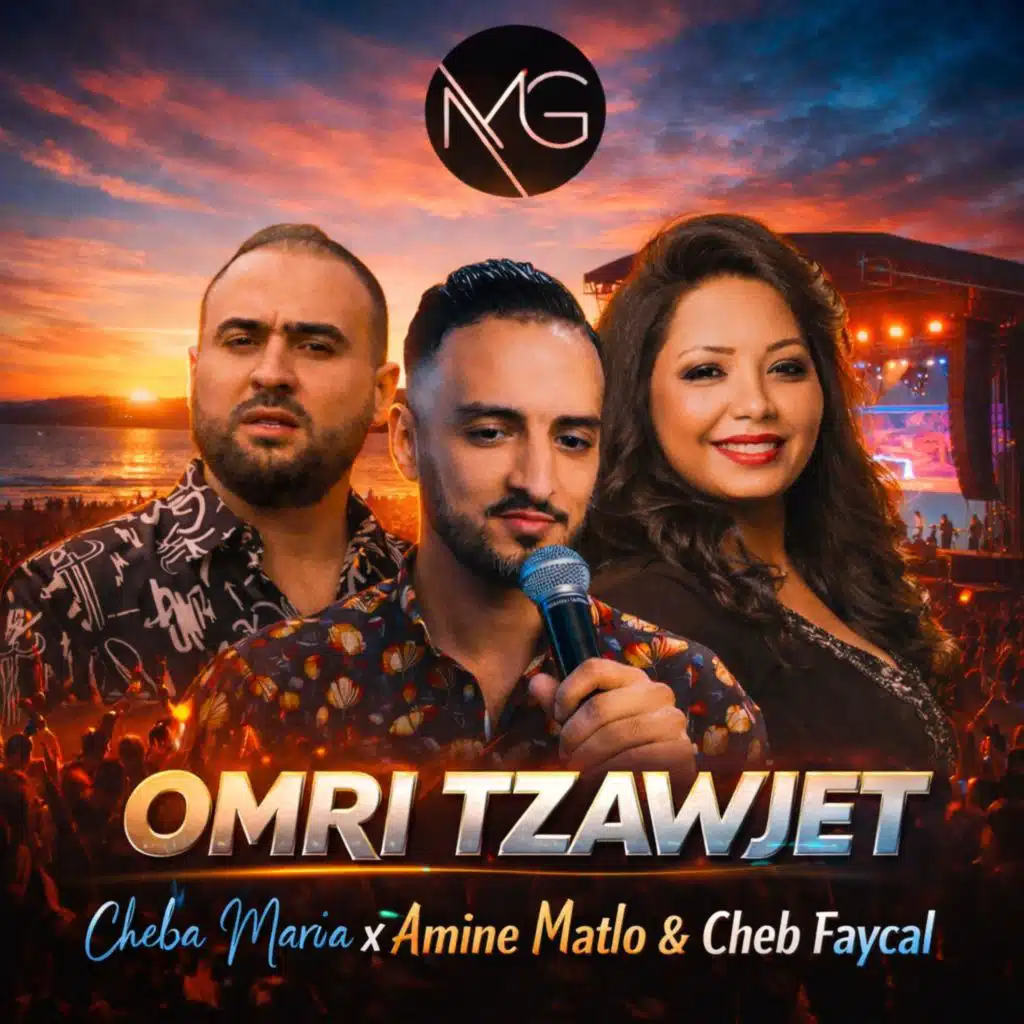 Omri Tzawjet (feat. Amine Matlo, Cheba Maria & Cheb Faycal)