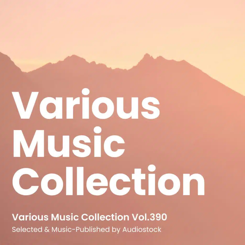 Various Music Collection Vol.390 -Selected & Music-Published by Audiostock-
