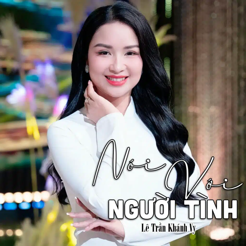 Nói Với Người Tình #1