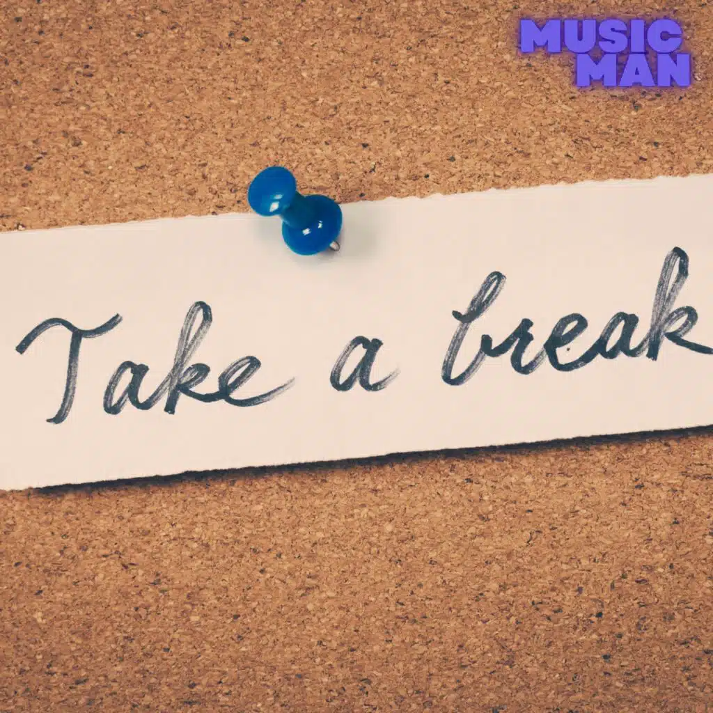 TAKE A BREAK
