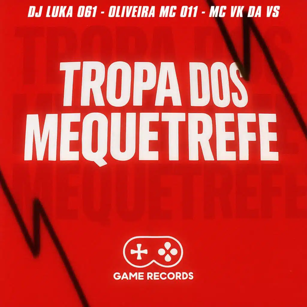 Dj Luka 061, MC Vk da Vs, Oliveira Mc 011 & Game Records
