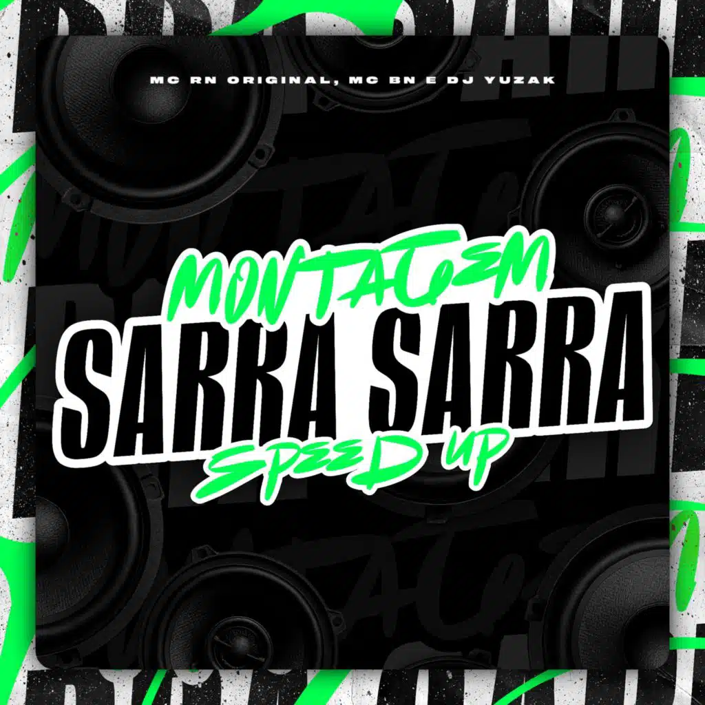 Montagem Sarra Sarra (Speed Up)