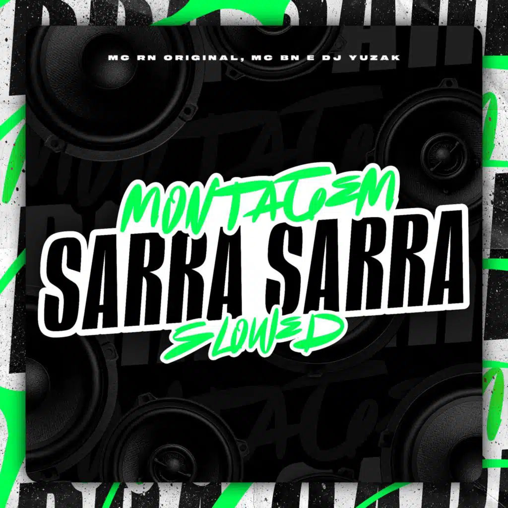 Montagem Sarra Sarra (Slowed)