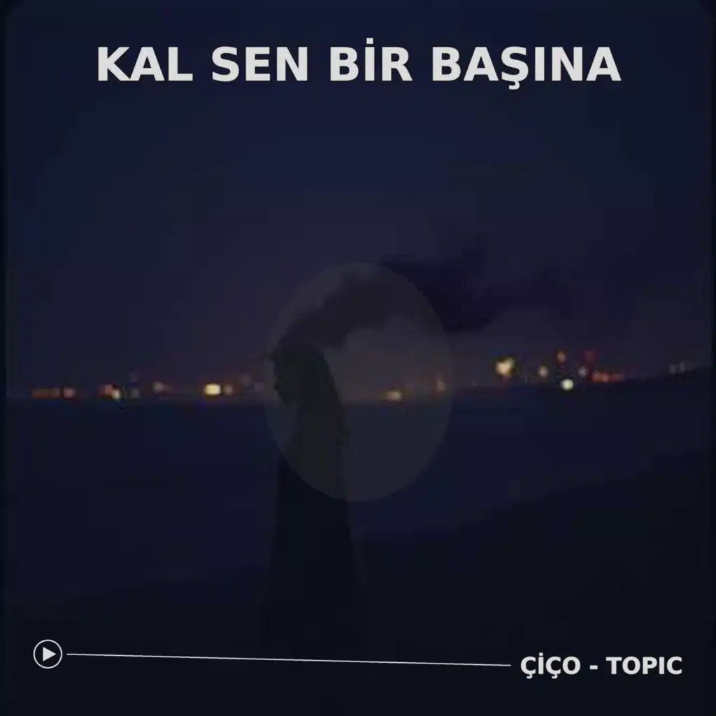 Kal Sen Bir Başına - Aşk Çıkmazları