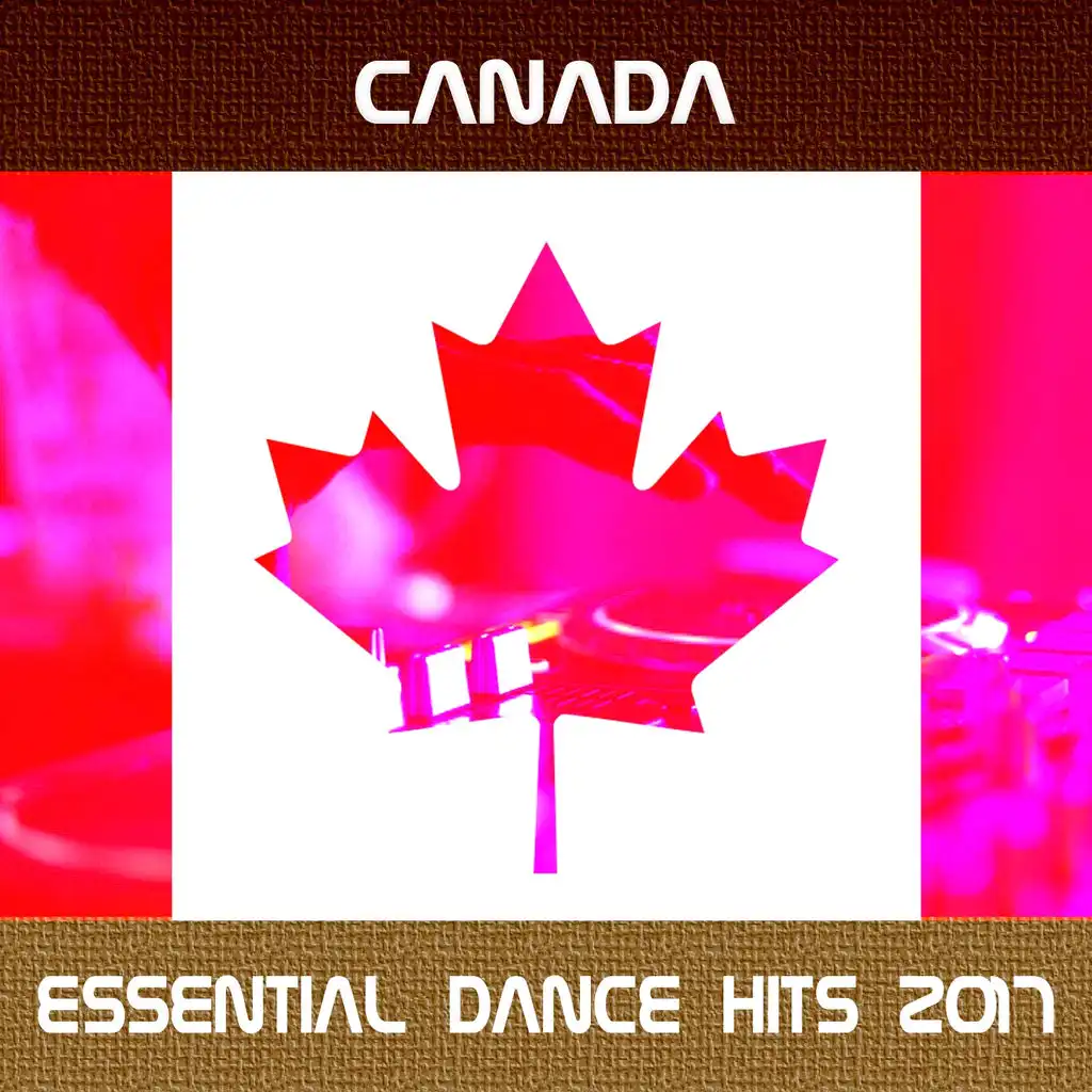 Canada Essential Dance Hits 2017