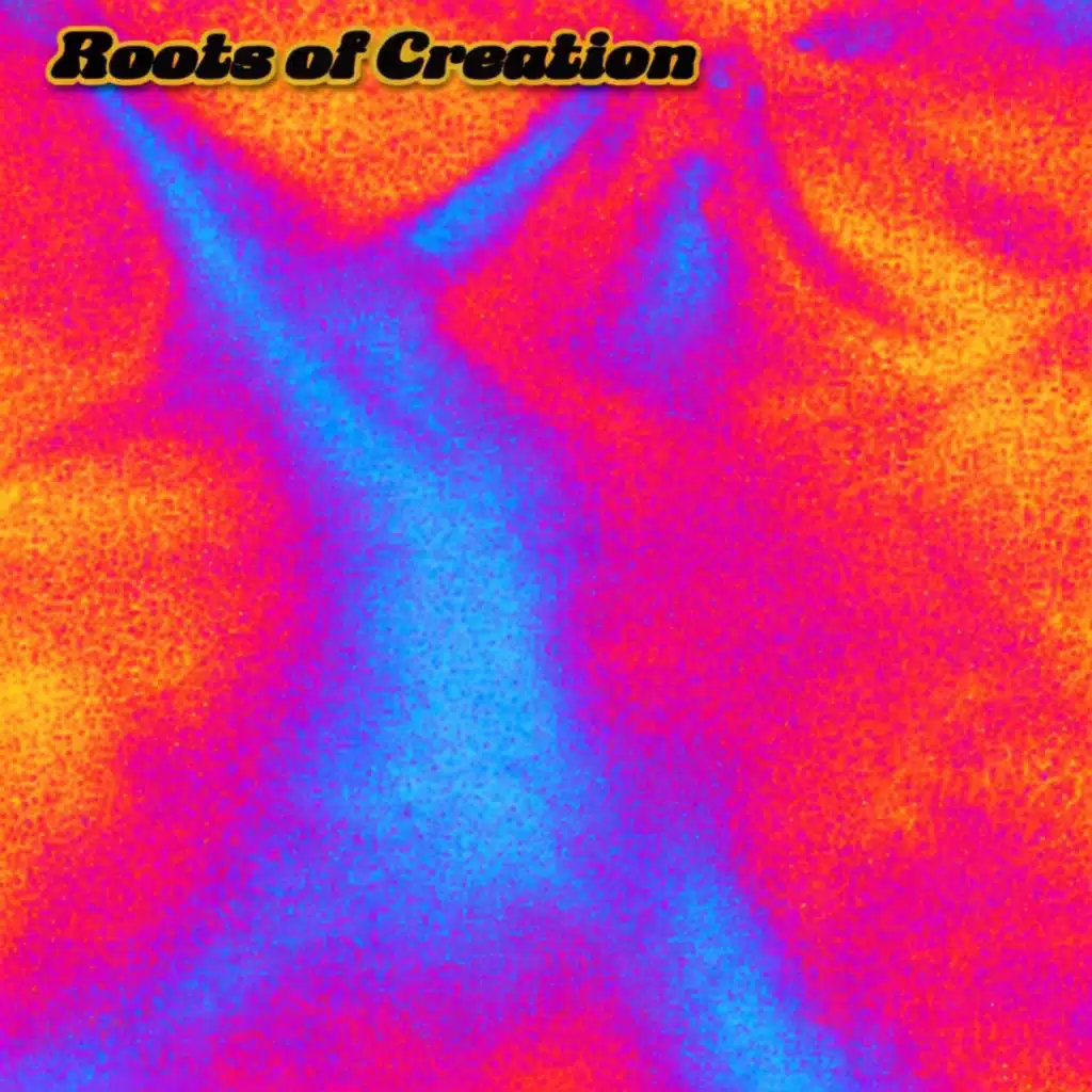 Roots of Creation