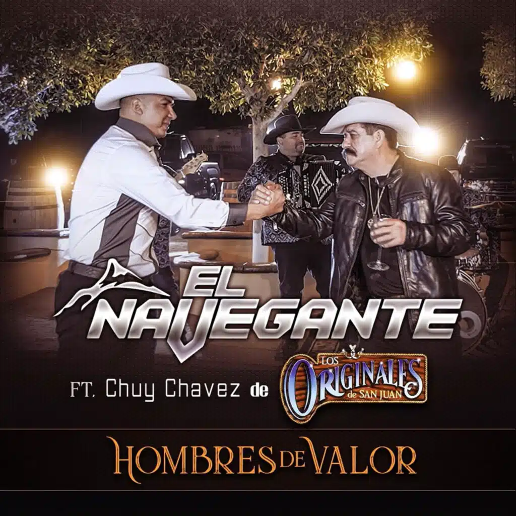 Hombres de Valor (feat. Los Originales De San Juan De Chuy Chavez)