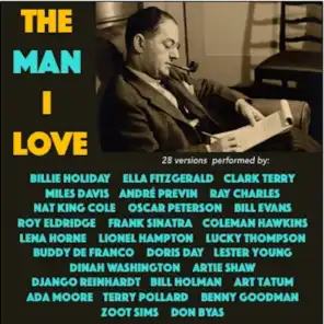 The Man I Love (28 Versions Performed By:)