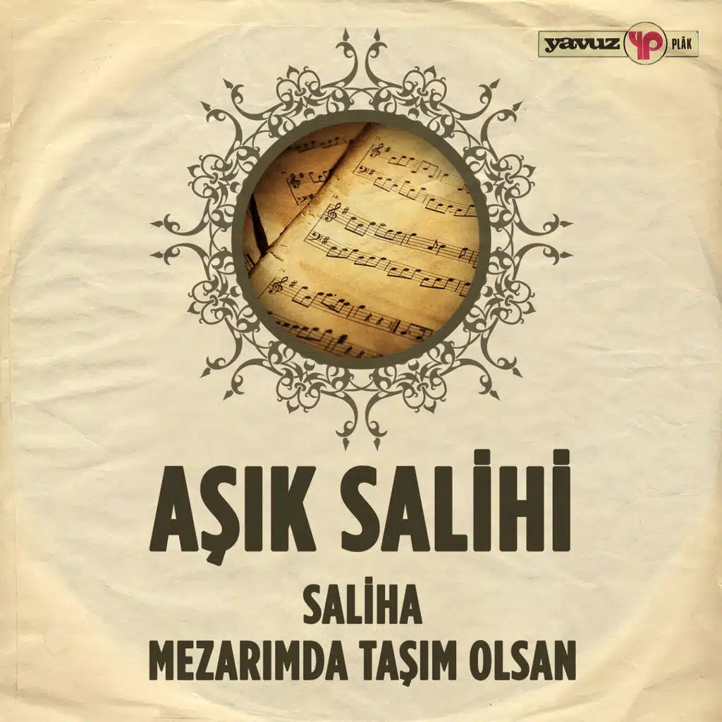 Saliha - Mezarımda Taşım Olsan