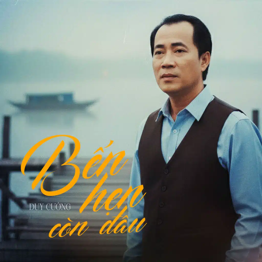 Bến Hẹn Còn Đâu