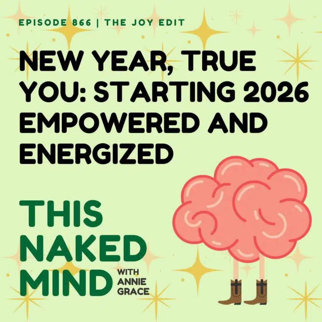 New Year, True You: Starting 2026 Empowered and Energized | The Joy Edit | E866