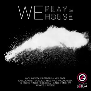 We Play House #008