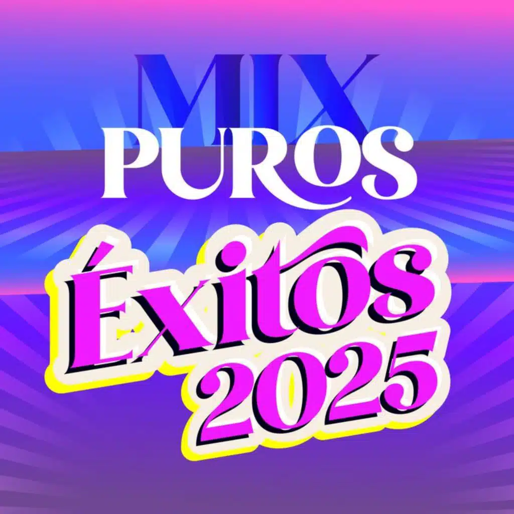 Mix Puros Éxitos 2025