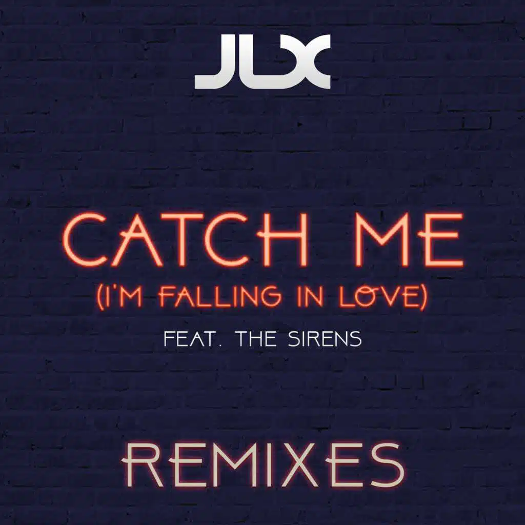 Catch Me (I'm Falling in Love) [Remixes] [feat. The Sirens]