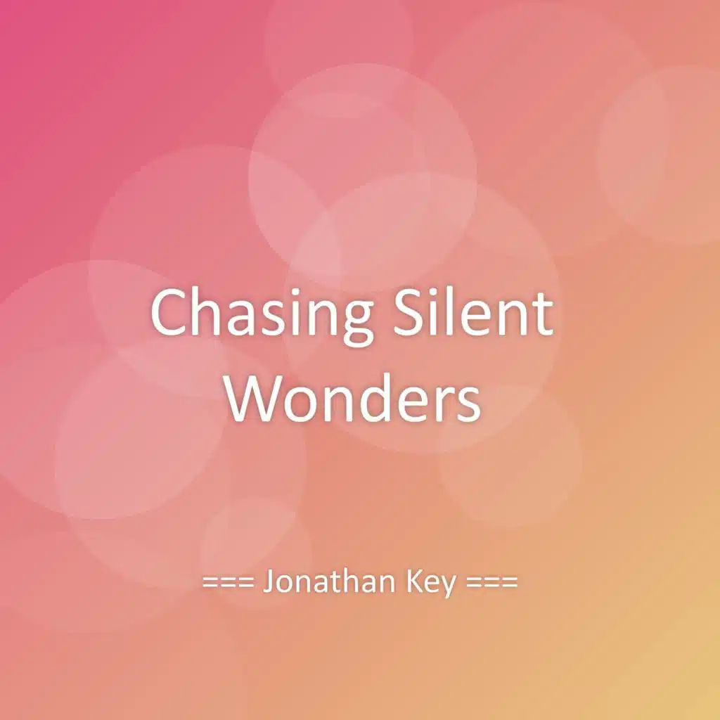 Chasing Silent Wonders