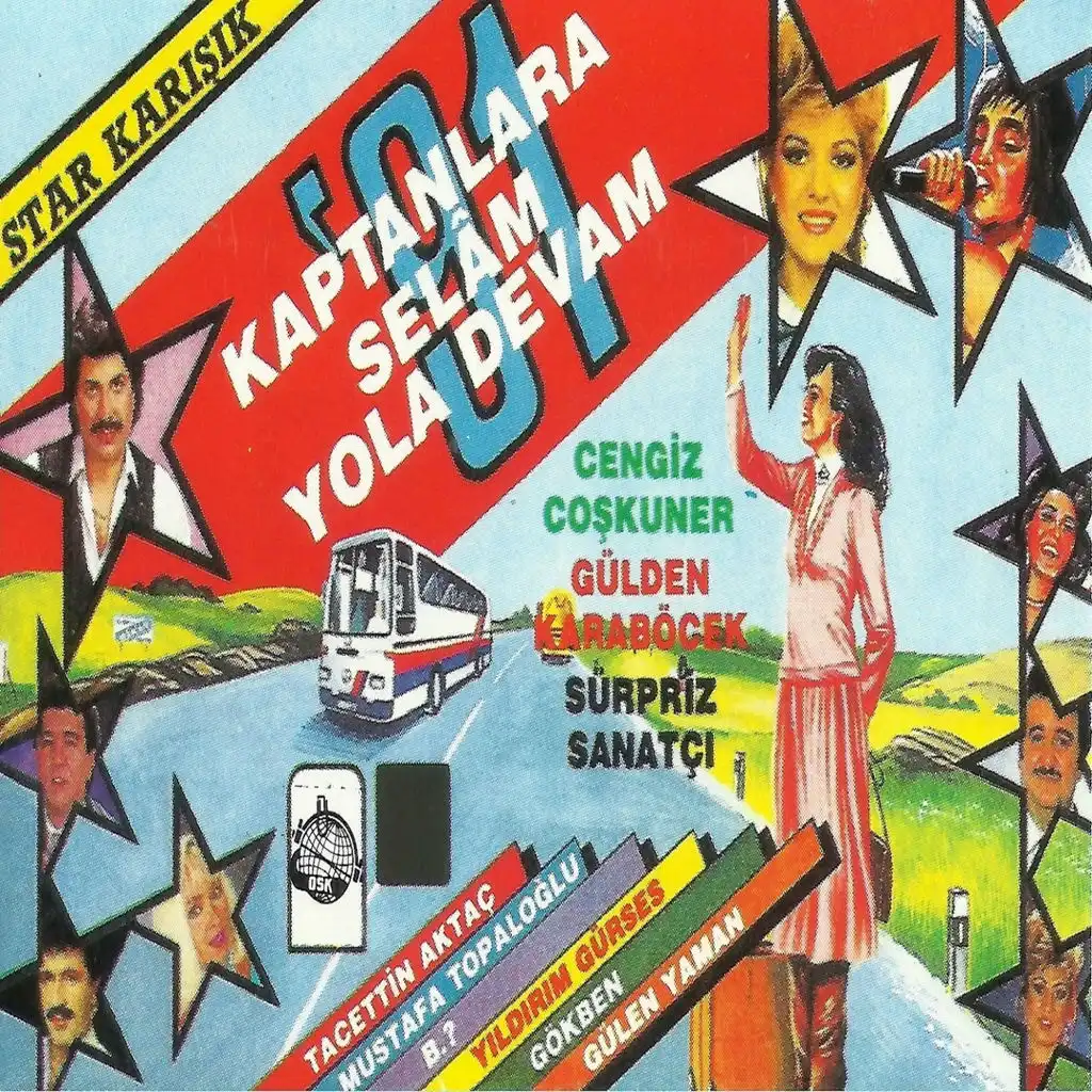 Kaptanlara Selam Yola Devam (feat. Gülden Karaböcek, Yıldırım Gürses, Bülent Ersoy, Mustafa Topaloğlu, Cengiz Coşkuner, İlkay, Gülen Yaman, Gökben & Tacettin Aktaç)