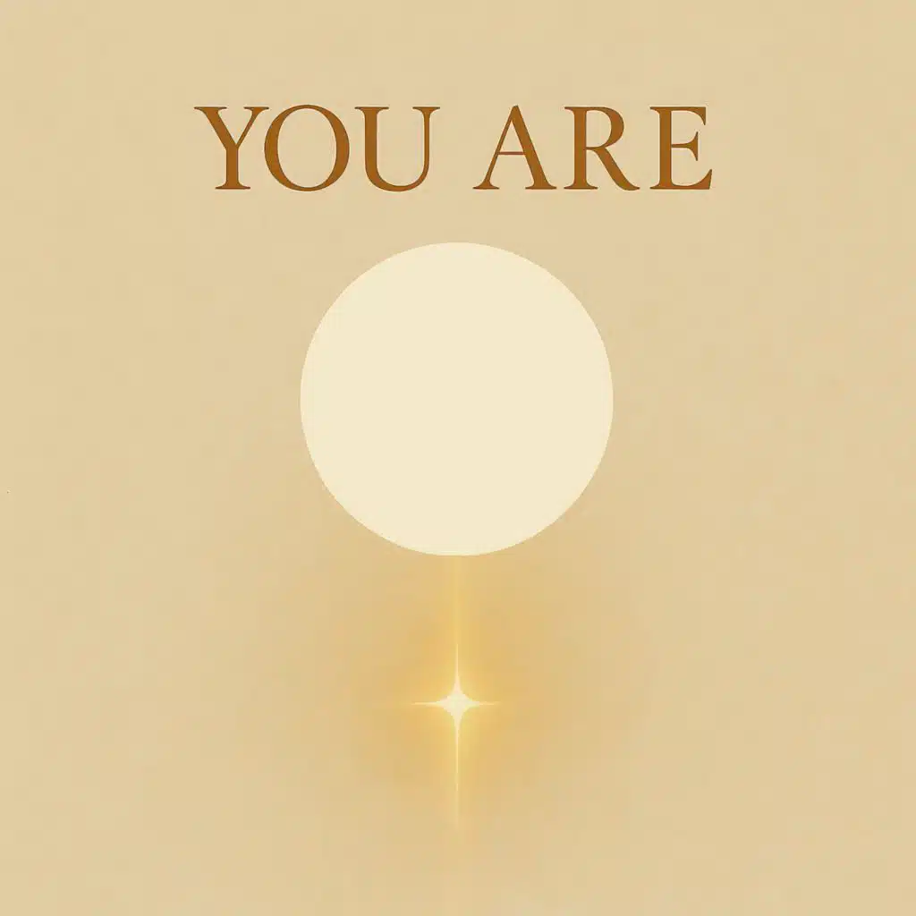You Are