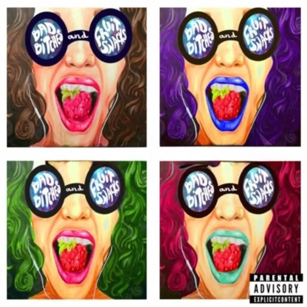 Bad Bitches & Fruit Snacks