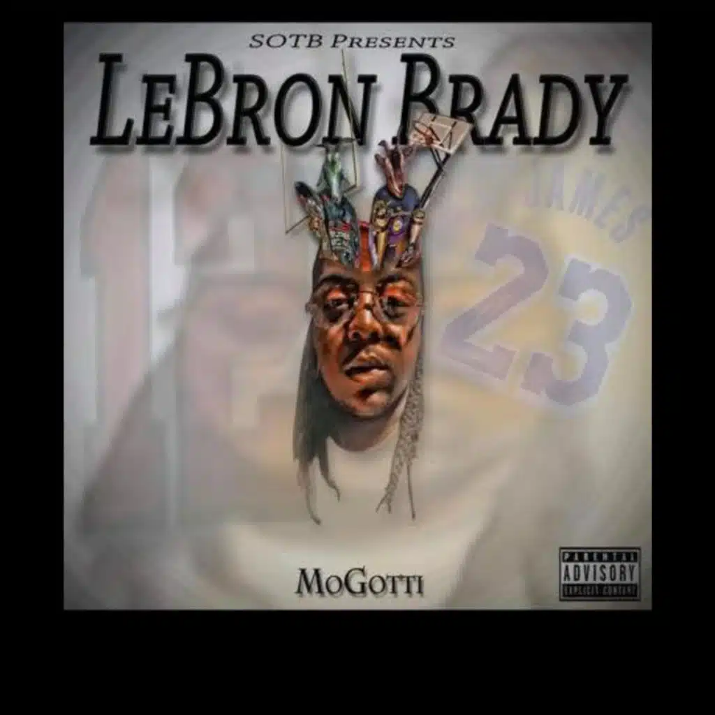 Lebron Brady (Done playin)