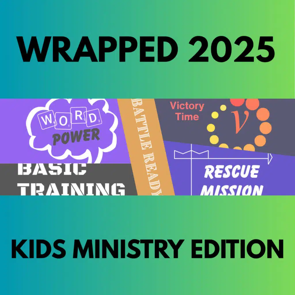 Wrapped 2025 Kids Ministry Edition