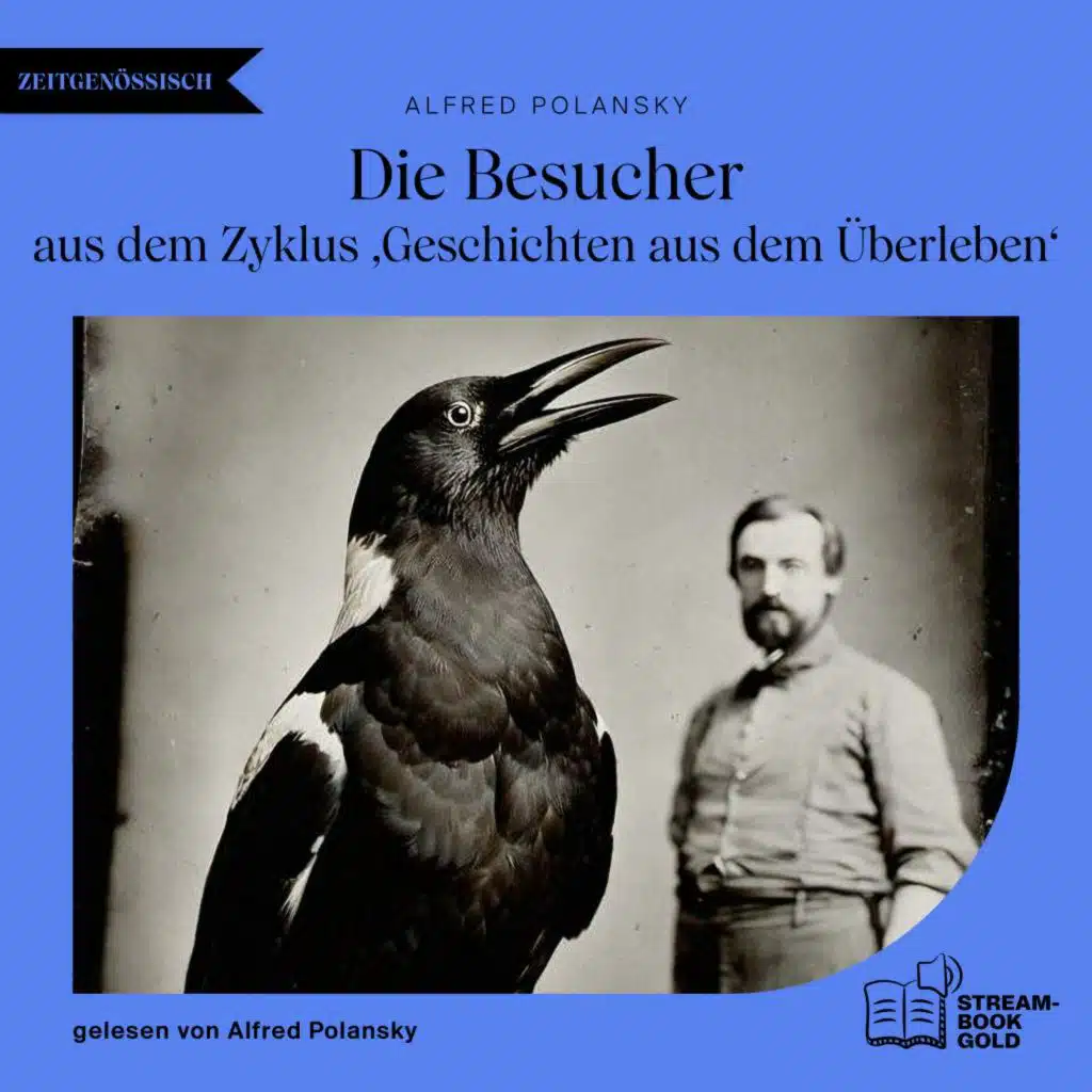 Die Besucher (Aus dem Zyklus ‚Geschichten aus dem Überleben')