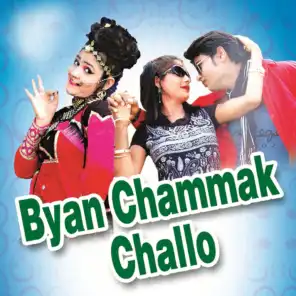 Byan Chammak Challo