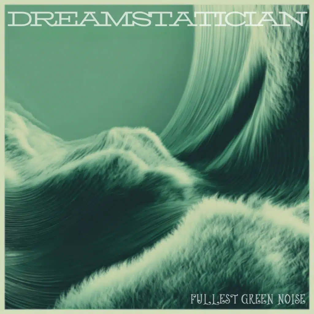 Dreamstatician