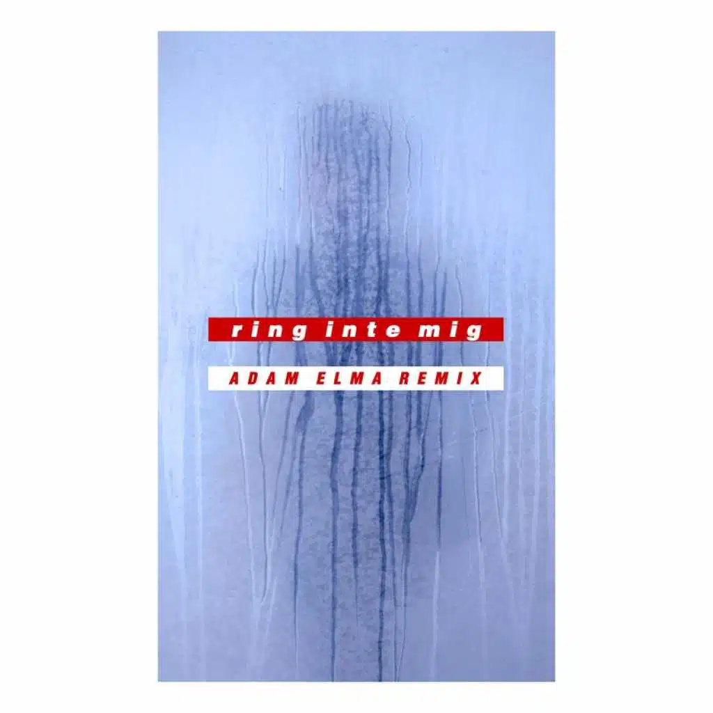 ring inte mig (Adam Elma Remix)