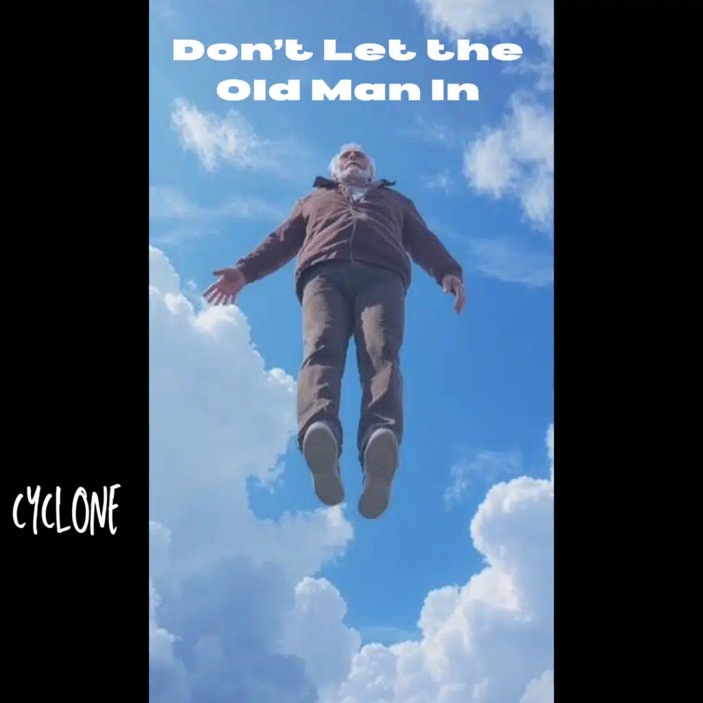 Don’t Let the Old Man in