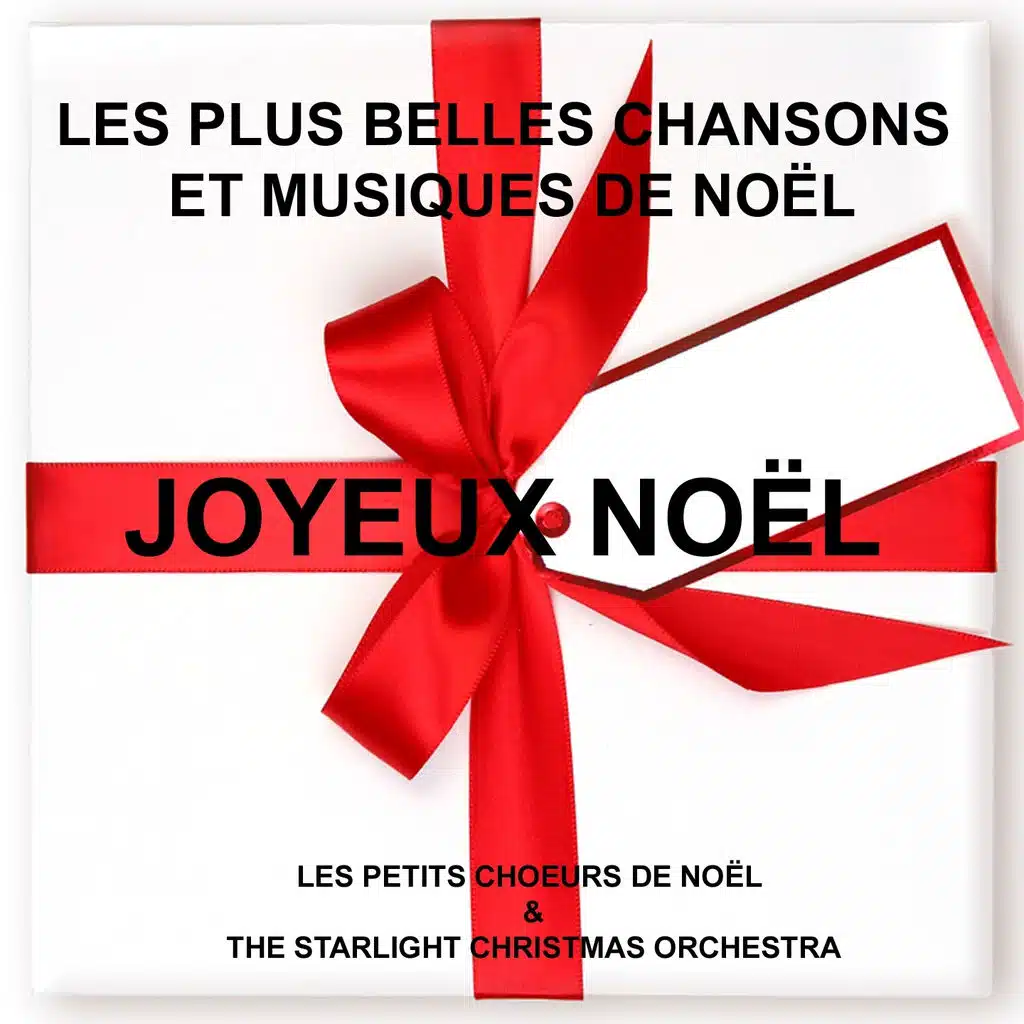 Joyeux Noël : Les plus belles chansons et musiques de Noël