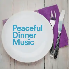 Peaceful Dinner Music