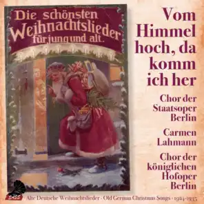 Vom Himmel hoch, da komm ich her (Old German Christmas Songs 1924 - 1937)