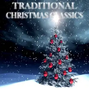 Traditional Christmas Classics (Best of Traditional Xmas Winter Hits)