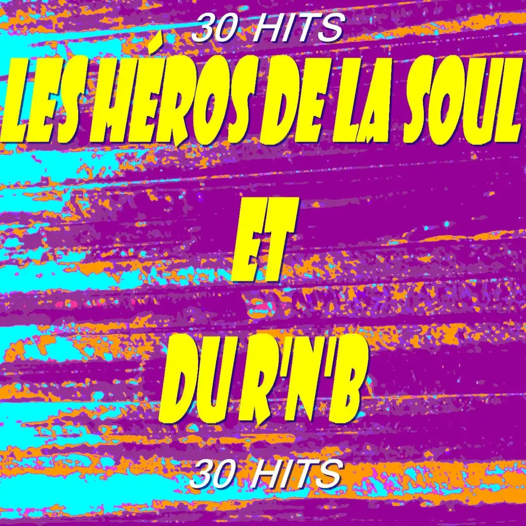 Les héros de la Soul et du R'n'B (30 Hits)