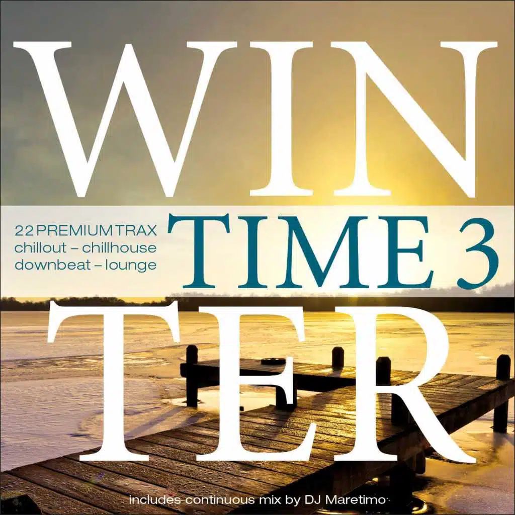 Winter Time, Vol. 3 - 22 Premium Trax of Chillout, Chillhouse, Downbeat & Lounge