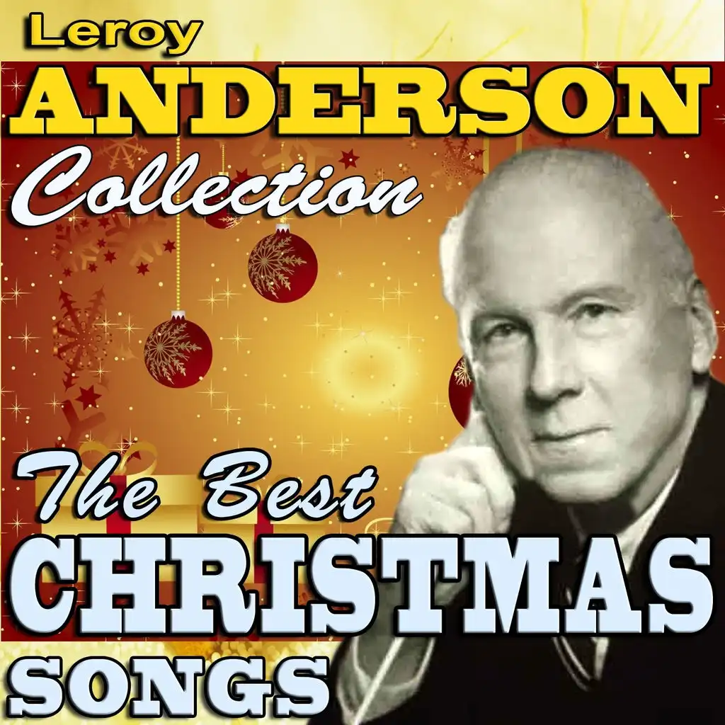 Leroy Anderson Collection (The Best Christmas Songs)