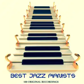 Best Jazz Pianists (100 Original Recordings)