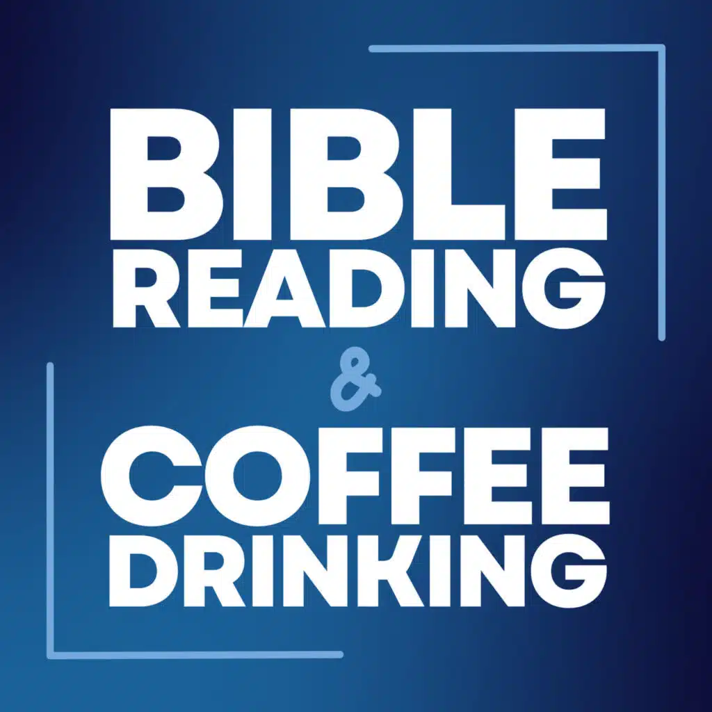 Bible Reading and Coffee Drinking