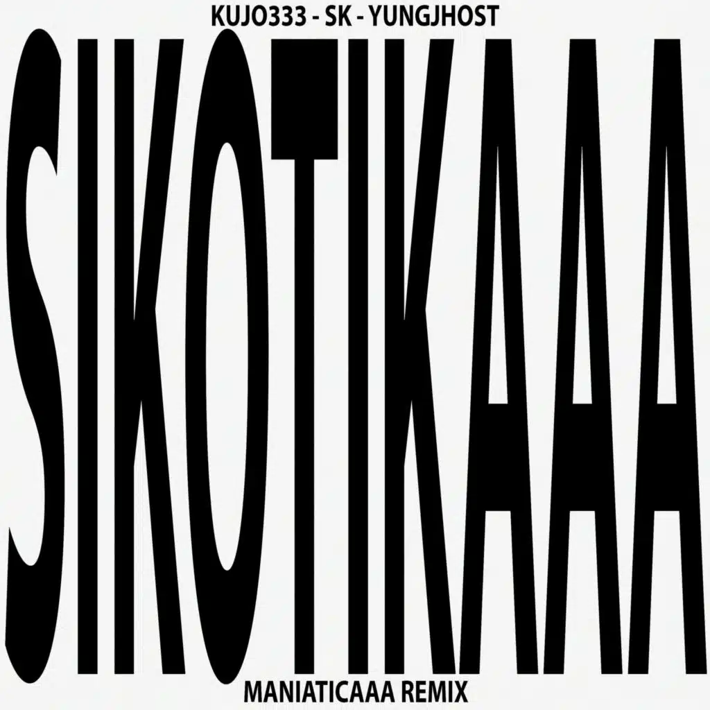 SIKOTIKAAA (MANIATICAAA REMIX)