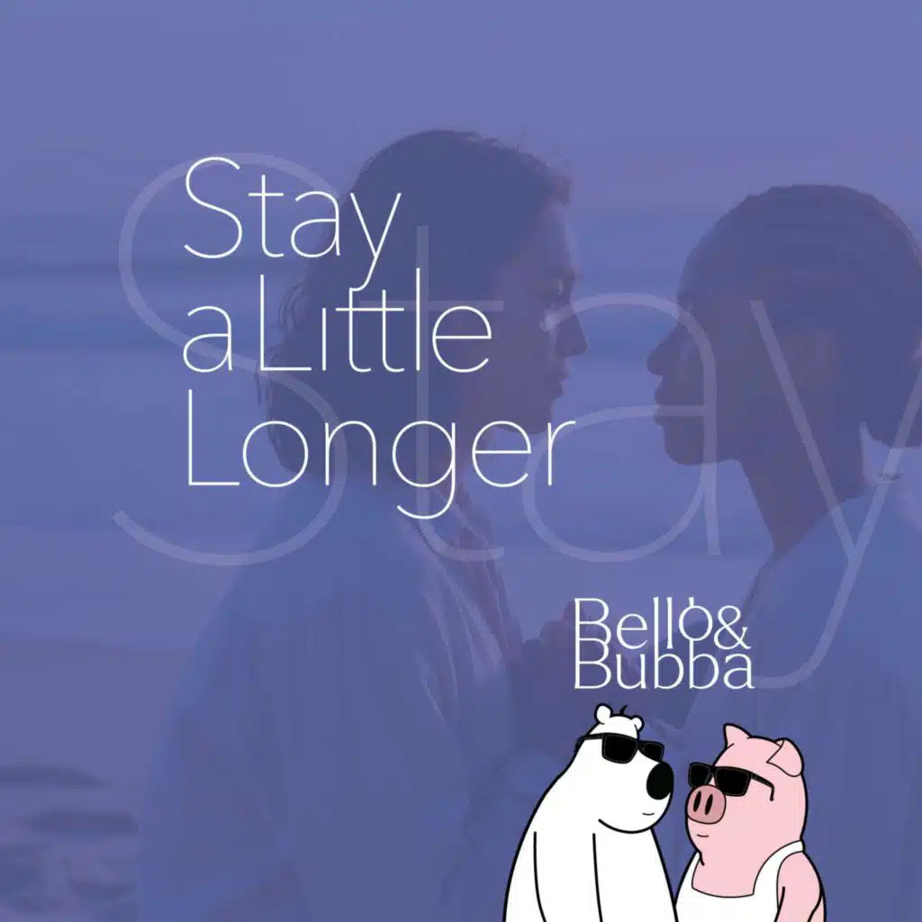 Stay A Little Longer