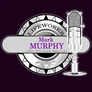 Lifeworks - Mark Murphy (The Platinum Edition)
