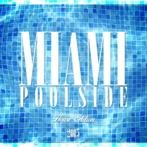 Miami Poolside - House Edition 2015