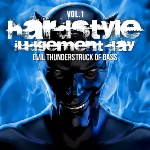 Hardstyle Judgement Day, Vol.1 (Evil Thunderstruck of Bass)