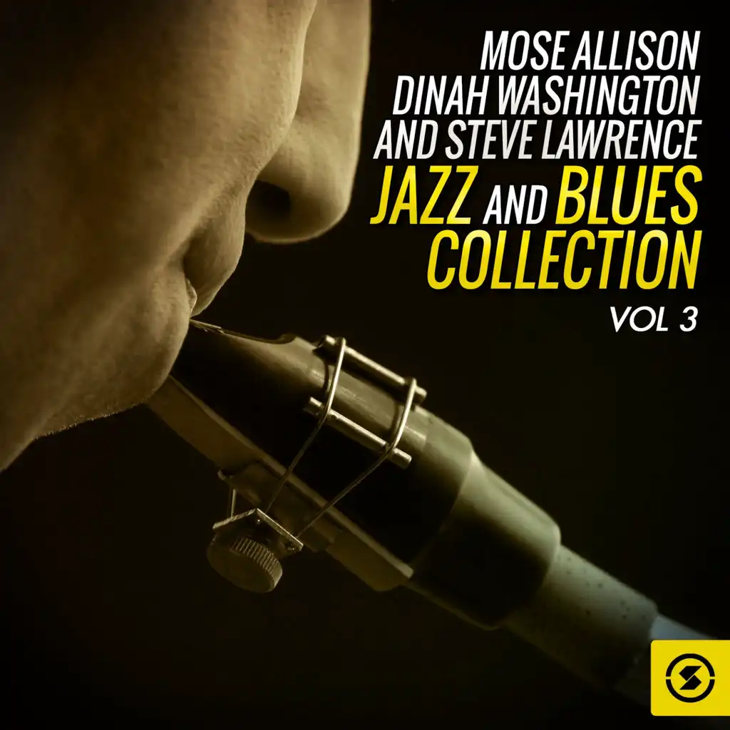 Mose Allison, Dinah Washington and Steve Lawrence Jazz and Blues Collection, Vol. 3