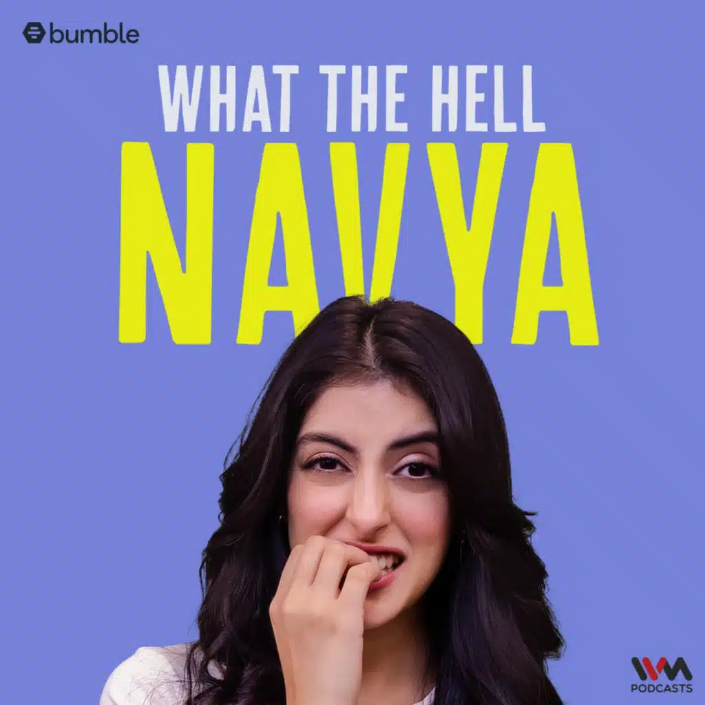 Welcome to What The Hell Navya