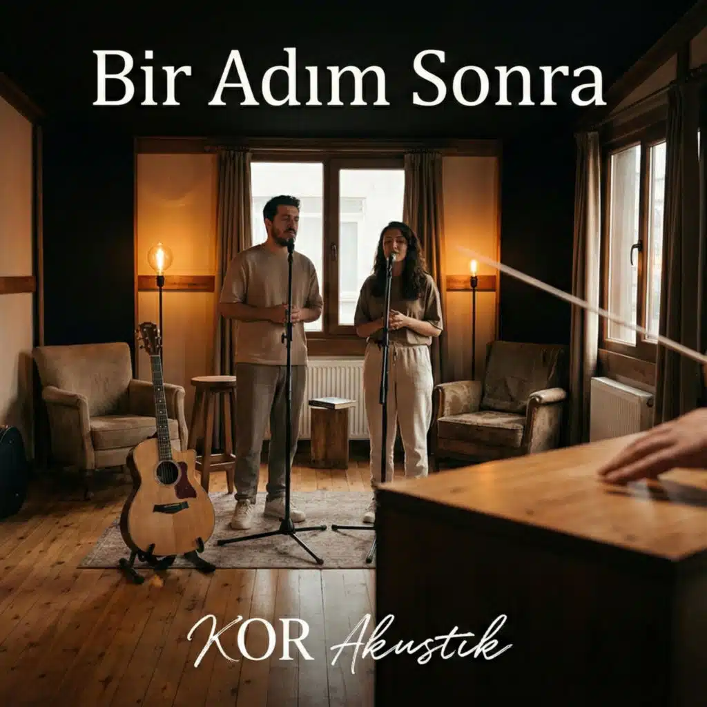 KOR Akustik - Bir Adım Sonra – Akustik Bir Umut ve Veda