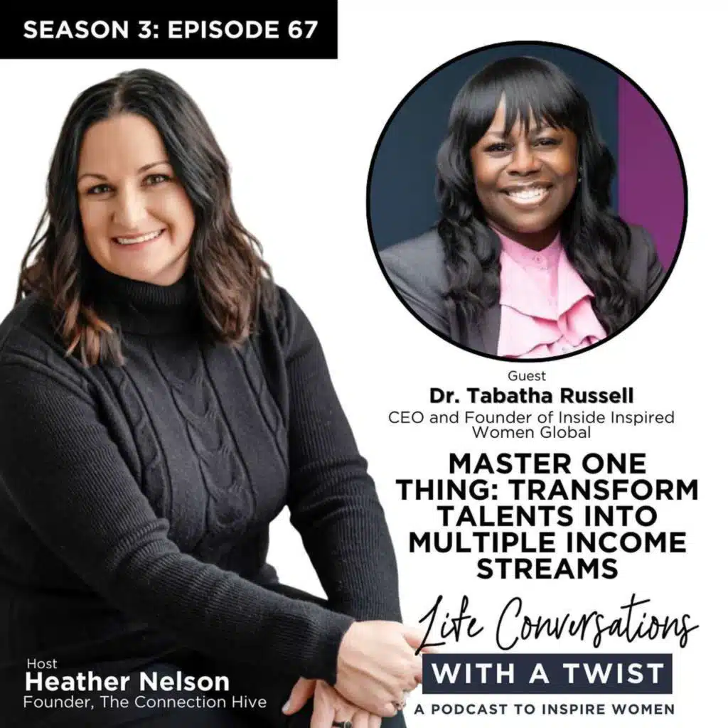 Master One Thing: Transform Talents Into Multiple Income Streams with Dr. Tabatha Russell